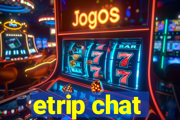 etrip chat